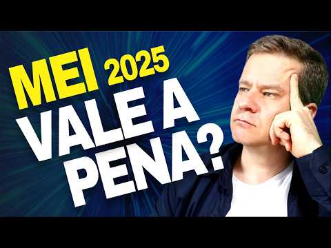 🤔 MEI VALE A PENA EM 2025? COMPENSA ABRIR UM MEI?