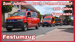 🚒FESTUMZUG 100 Jahre FF Schmerkendorf🚨🔊