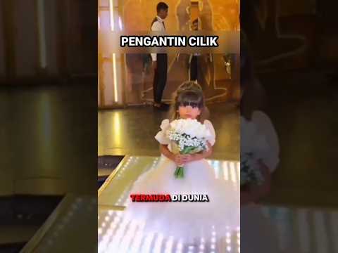 Pengantin wanita termuda di Dunia#shorts#shortvideo