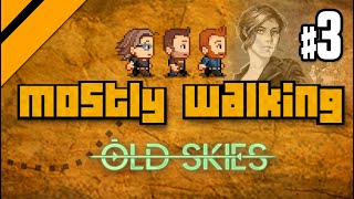 Mostly Walking - Old Skies P3