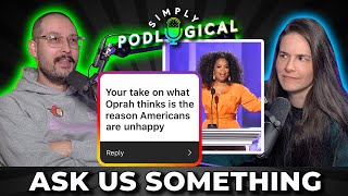 Ask Us Something: Oprah, Aliens & Having a Baby - SimplyPodLogical #156