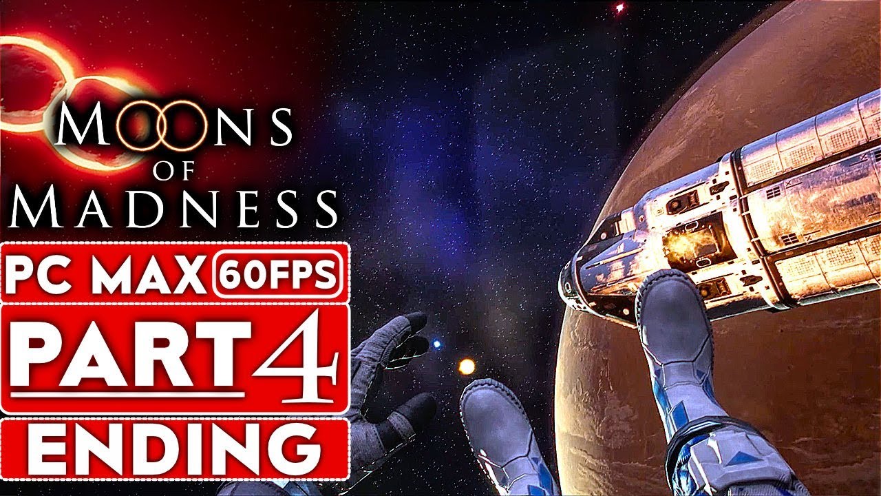 MOONS OF MADNESS ENDING Gameplay Walkthrough Part 4