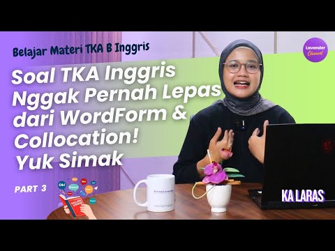 Yuk Belajar Cara Cepat Ngerti Wordform & Collocation | Part 3