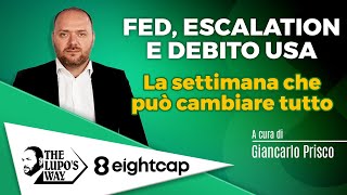 Fed, escalation e debito USA: la settimana che può cambiare tutto