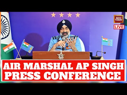 Air Marshal AP SINGH Press Conference LIVE | IAF Press Conference Live | I Operation Sindoor