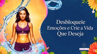 Desbloqueie o SEGREDO do Chakra Sacral e Mude Sua Vida - 2º Vídeo da Série