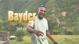 BAYDER 'S Music feat Tséane - Nout vie
