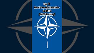 Top 10 Most Powerful NATO Countries (2025 Military Ranking) #top 10 #trump #country #geopolitics