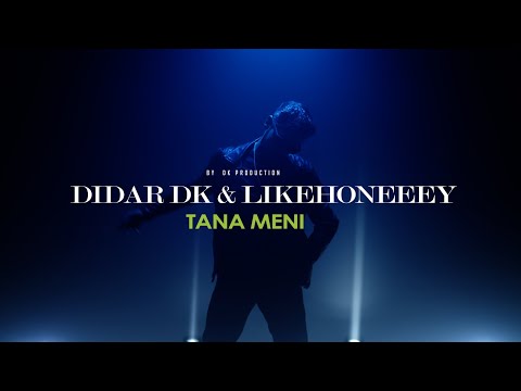 Didar DK & Likehoneeey - Tana meni (official video)