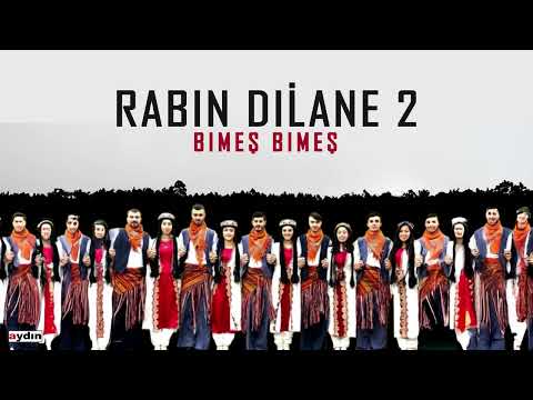 Rabin Dilane 2 - Bımeş Bimeş
