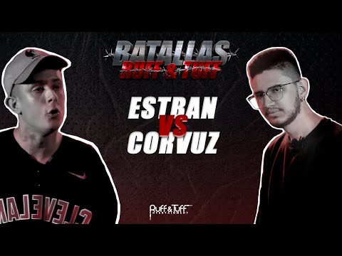 ESTBAN VS CORVUZ #BatallasRuffandTuff
