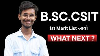 B.Sc.CSIT 1st Merit List आयो | What Next After 1st Merit List? | CSIT Admission 2083