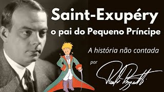 Antoine de Saint-Exupéry, o pai do Pequeno Príncipe