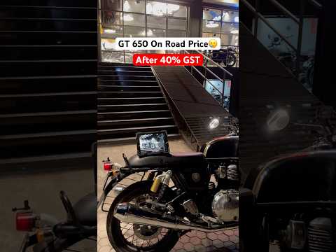GT 650 On Road Price After 40% GST😳 #gt650
