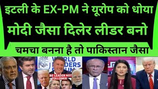 इटली के EX-PM ने यूरोप को धोया मोदी जैसा दिलेर लीडर बनो | PAKISTANI PUBLIC REACTION ON MODI