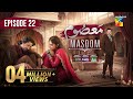 Masoom Episode 22 [CC] - 04 Jan 26 - SPON By Leather Galleria, Happilac Paints & Jhalak Beauty Cream