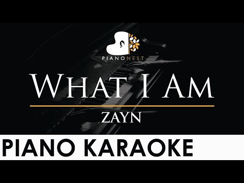 ZAYN – What I Am – Piano Karaoke Instrumental Cover with Lyrics