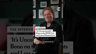 'It's Unconscionable': Bono on the DOGE Cuts and Loss of Human Lives