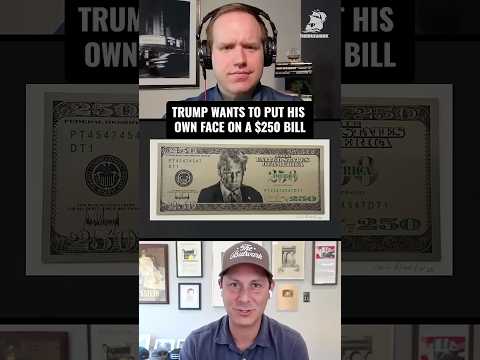Add $250 bill to the list of items that Trump has decided needs his face plastered across it. Episode cover