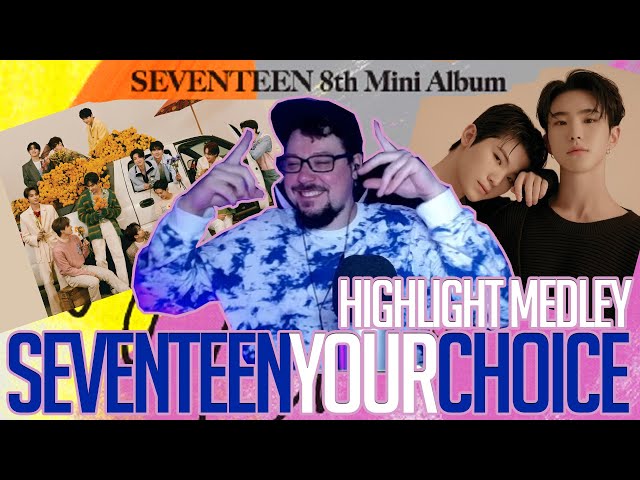 Mikey Reacts to SEVENTEEN (세븐틴) 8th Mini Album 'Your Choice' Highlight Medley *EDIT*