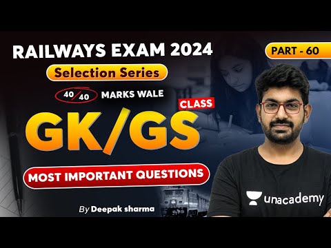 RRB NTPC 2024 I Selection Series I Part- 60 I GK/GS for Railways Exams 2024 I By Deepak Sharma