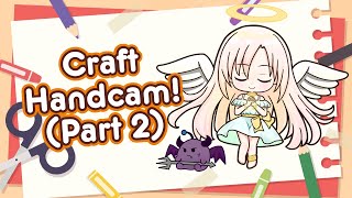 【Donothon Day 2】Finishing up crafts from yesterday!【Cosmia】