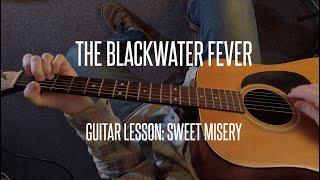The Blackwater Fever - 'Sweet Misery' Guitar Lesson