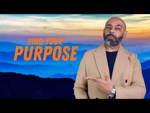 10 EASY WAYS You Can FIND YOUR PURPOSE