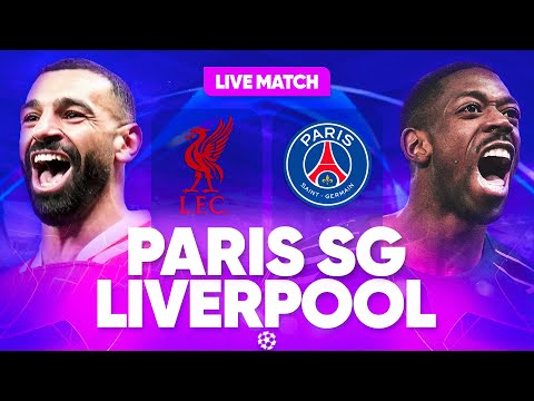 🔴🔵 LIVERPOOL - PSG LIVE / 🔥ALLEZ PARIS !! / ON ECRIT L'HISTOIRE !! / LIGUE DES CHAMPIONS / UCL / LDC