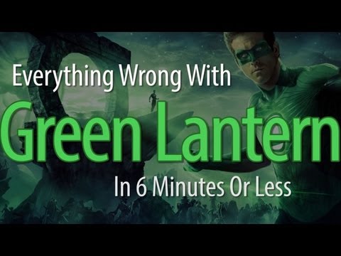 Everything Wrong With Green Lantern In 6 Minutes Or Less