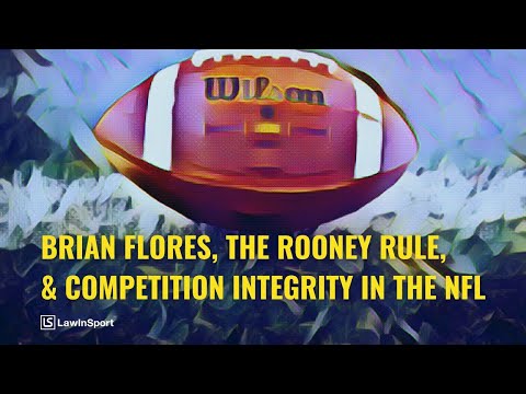 Brian Flores, The Rooney Rule, And Competition Integrity In The NFL