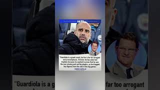 🗣️🔥 Capello: "Guardiola Is Far Too Arrogant #football