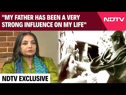 Shabana Azmi To NDTV: "My Father Has Been A Very Strong Influence On My Life"