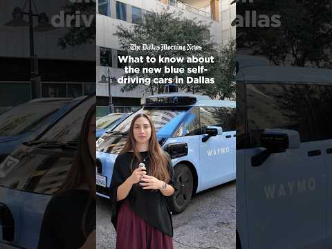 What are those blue Waymo vehicles in Dallas? Here's what to know