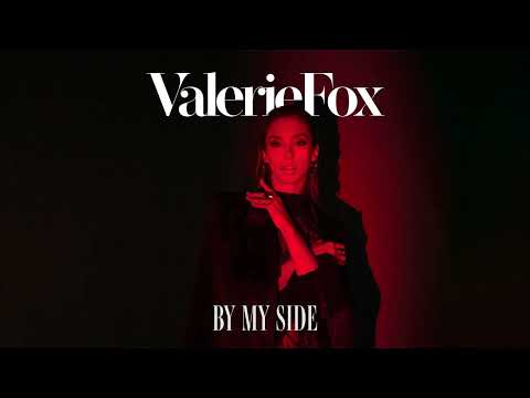 Valerie Fox - By my side