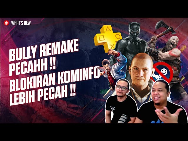 Game Gratis PS Plus bulan Agustus, Bully Remake Pecah, EA garap game Black Panther di WHAT'S NEW