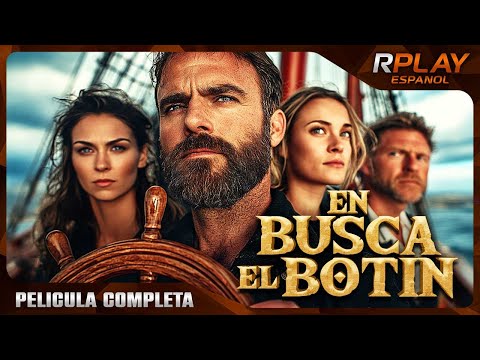 EN BUSCA DEL BOTÍN | PELICULA EN HD COMPLETA EN ESPANOL LATINO | PELICULA ACCIÓN