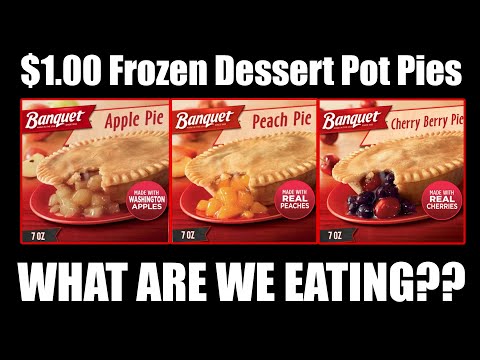 $1 Frozen Banquet Apple, Peach and Berry Cherry Pot Pies - WHAT ARE WE EATING??