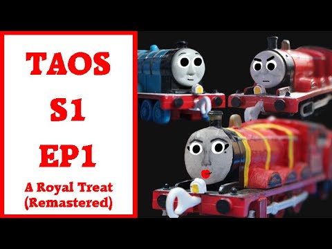 The Adventures On Sodor S1 Ep 1:  A Royal Treat (Remastered)