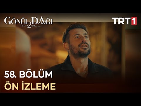 Gönül Dağı 58. Bölüm Ön İzleme