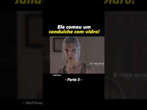 Ele comeu um sanduiche com vidro! parte3 #shorts #filmes