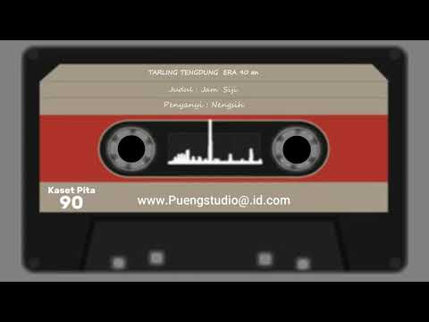 JAM SIJI - NENGSIH   ( Tengdung )