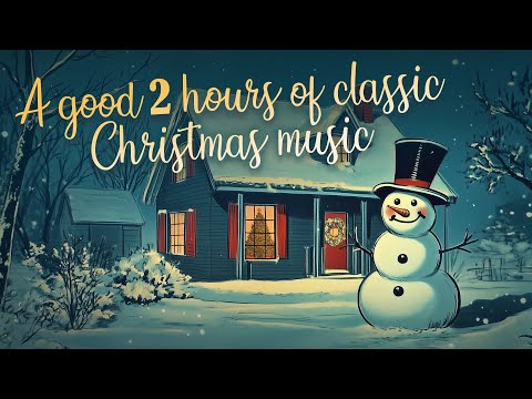 A good 2 hours of classic Christmas music ❄ Snowy Christmas Music Playlist