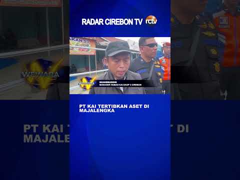 PT KAI Tertibkan Aset Di Majalengka