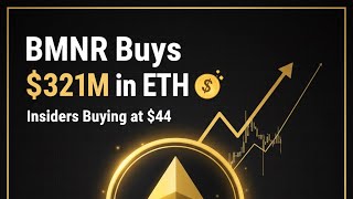BMNR Stock Update: $321M ETH Buy, Insider Confidence, and What’s Next for BitMine Immersion