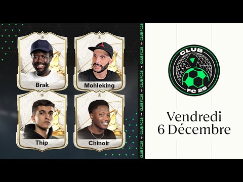 CLUB FC 25 #2 avec Brak, Thip, Chinoir & MohleKing !