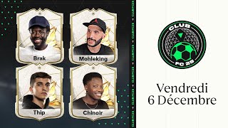 CLUB FC 25 #2 avec Brak, Thip, Chinoir & MohleKing !