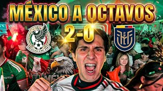 ¡MÉXICO A OCTAVOS! Reacción México vs Ecuador (2-0) Dieciseisavos de final Copa del Mundo 2026