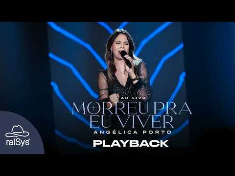 Angélica Porto | Morreu Pra Eu Viver [Playback com Letra]