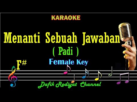 Menanti Sebuah Jawaban (Karaoke) Padi Nada Wanita/ Cewek/ Female key F#